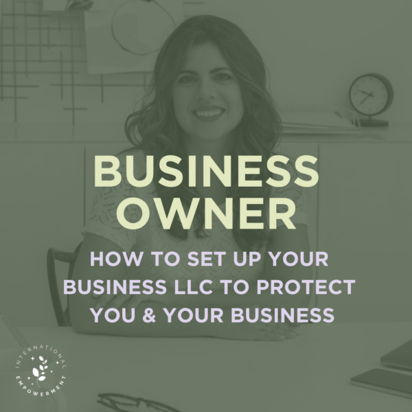 BUSINESS OWNER - How to Set Up Your LLC & Protect You and Your Business